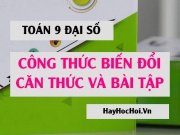 Các công thức Biến đổi Căn thức bậc hai và Bài tập vận dụng - Toán lớp 9